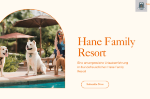 Eine unvergessliche Urlaubserfahrung im hundefreundlichen Hane Family Resort