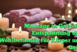 Massage ist eine bewährte Methode, um körperliche Ver